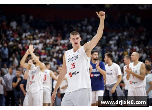 EBET易博官方网站塞尔维亚有10名NBA球员，中国男篮唯有全力以赴减小分差 - 副本